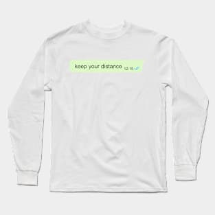 keep your distance Long Sleeve T-Shirt